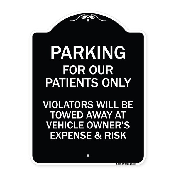 Parking for Our Patients Only Violators Will Be Towed Away at Vehicle Owners Expense, BW-1824-23442